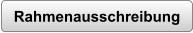 Rahmenausschreibung