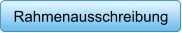 Rahmenausschreibung