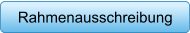 Rahmenausschreibung